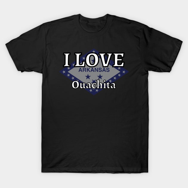 I LOVE Ouachita | Arkensas County T-Shirt by euror-design